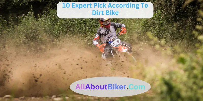 10 Expert Pick According To Dirt Bike Prices And Features