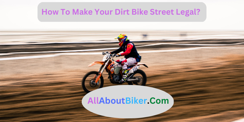 How-To-Make-Your-Dirt-Bike-Street-Legal