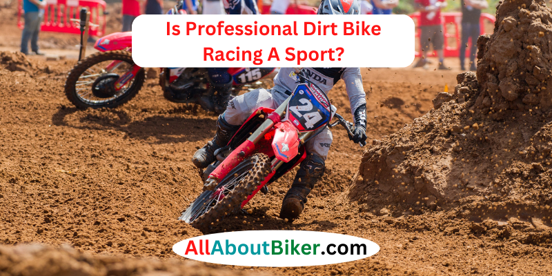 Is Professional Dirt Bike Racing A Sport