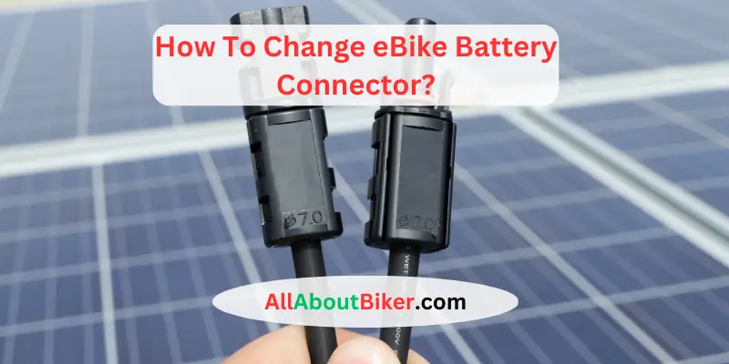 How To Change eBike Battery Connector